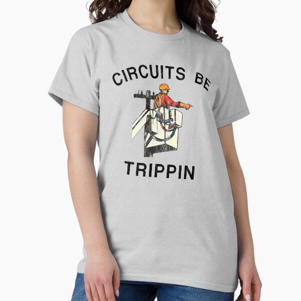 Item preview, Circuits Be Trippin Electrical Worker Power Company Humor designed and sold by ericthemagenta.