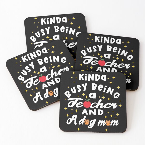 Item preview, Kinda Busy Being A Teacher And A Dog Mom designed and sold by samah82.
