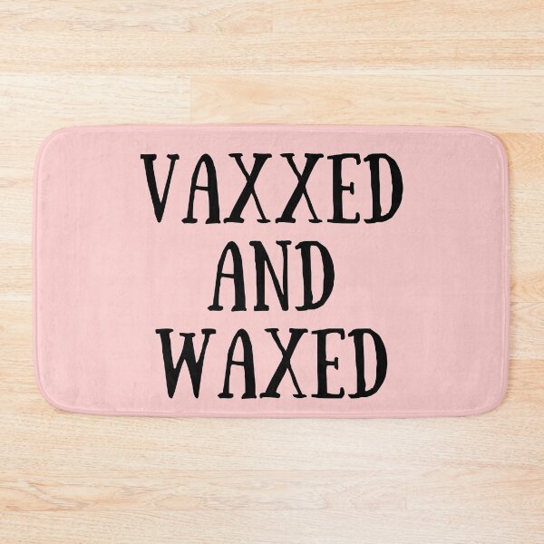 Item preview, vaxxed and waxed designed and sold by Zaibo.