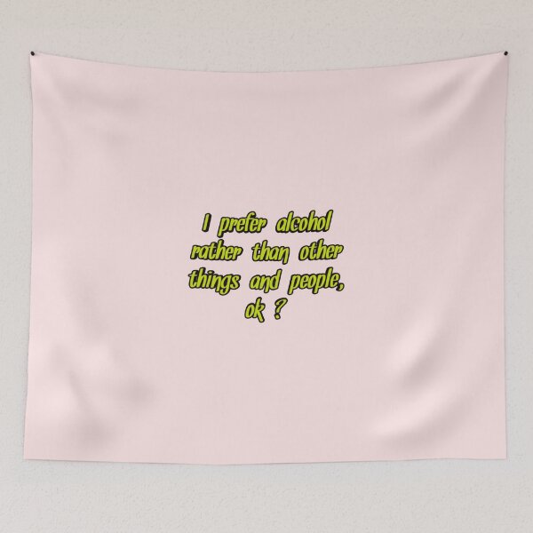 Item preview, *I prefer alcohol rather than other things and people, ok ?* designed and sold by ITALY-Roselli-.