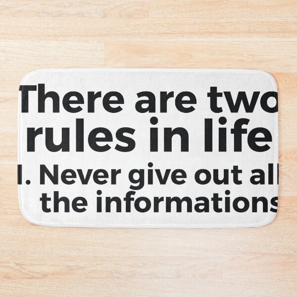 Item preview, there are two rules in life, 1. never give out all the informations joke designed and sold by RedYolk.