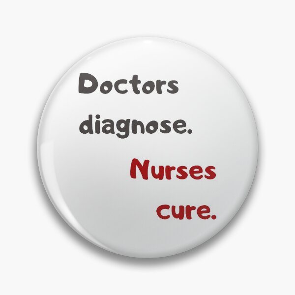 Item preview, Doctors diagnosis. Nurses cure. designed and sold by MaltesShop.