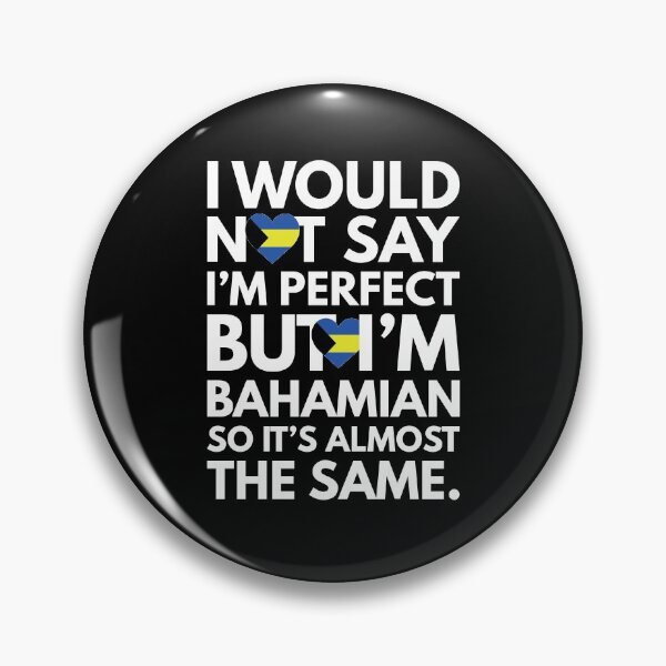 Item preview, I would not say I am Perfect - But I am Bahamian from Bahamas designed and sold by elhefe.