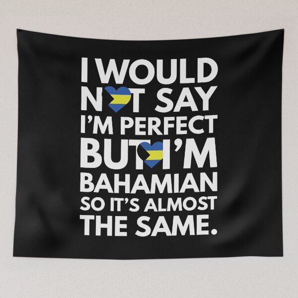 Item preview, I would not say I am Perfect - But I am Bahamian from Bahamas designed and sold by elhefe.