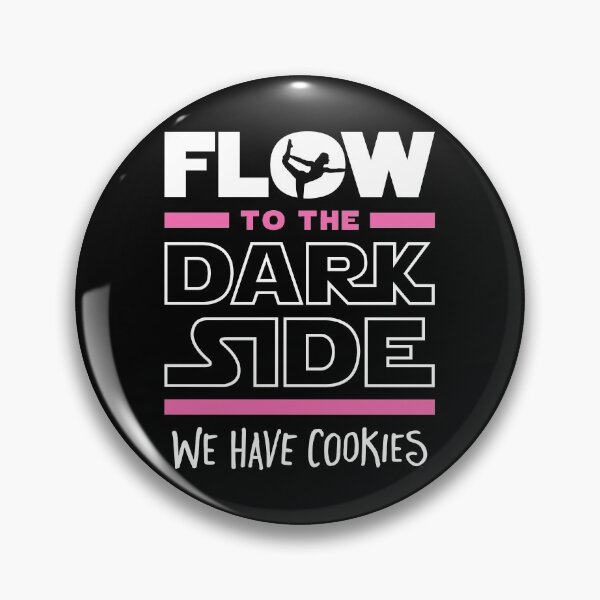 Item preview, Flow To The Dark Side We Have Cookies designed and sold by Brogress Project.