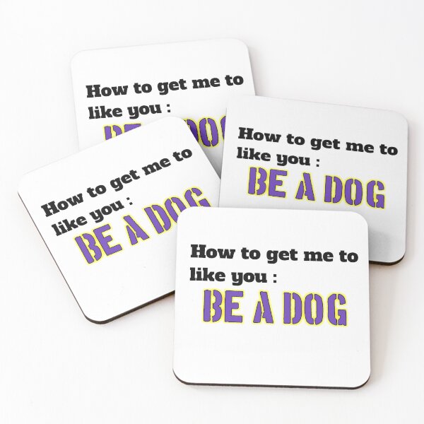 Item preview, How to get me to like you: be a dog designed and sold by Naresh-pinjani.