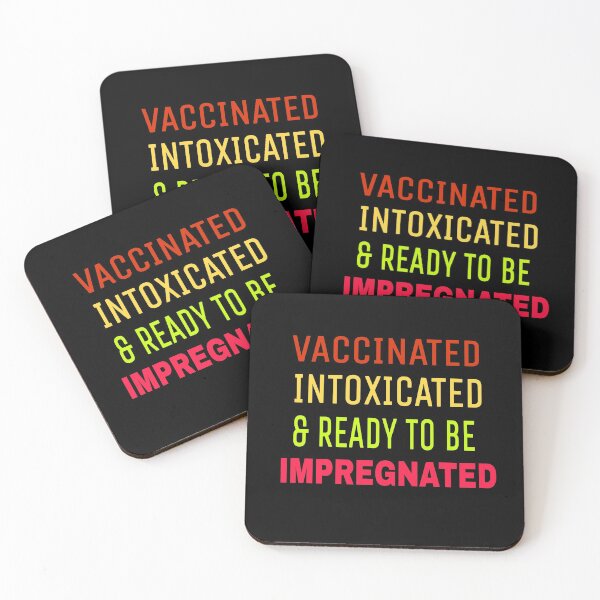 Item preview, Vaccinated Intoxicated And Ready To Be Impregnated designed and sold by rachealdias.