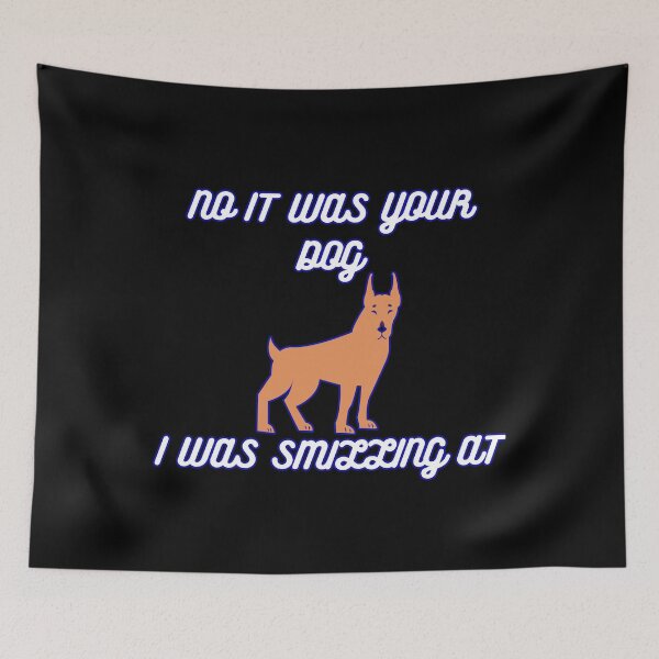 Item preview, It was your dog i was smilling at designed and sold by ArTips.