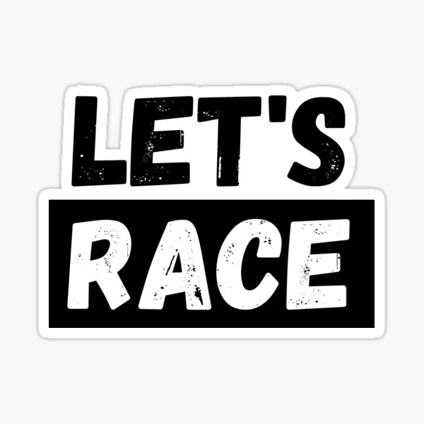 Let's Race!