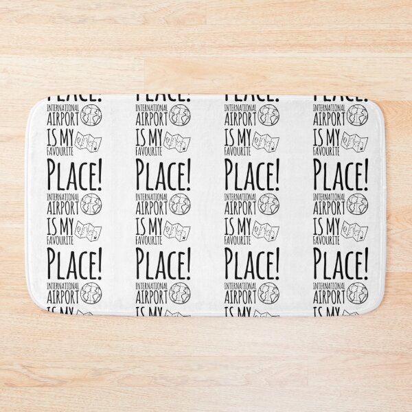 Item preview, International airport is my favourite place  designed and sold by DylAtho8.