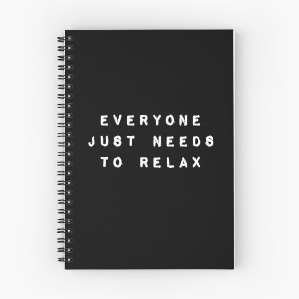 Item preview, everyone needs to relax designed and sold by reasonslogan.