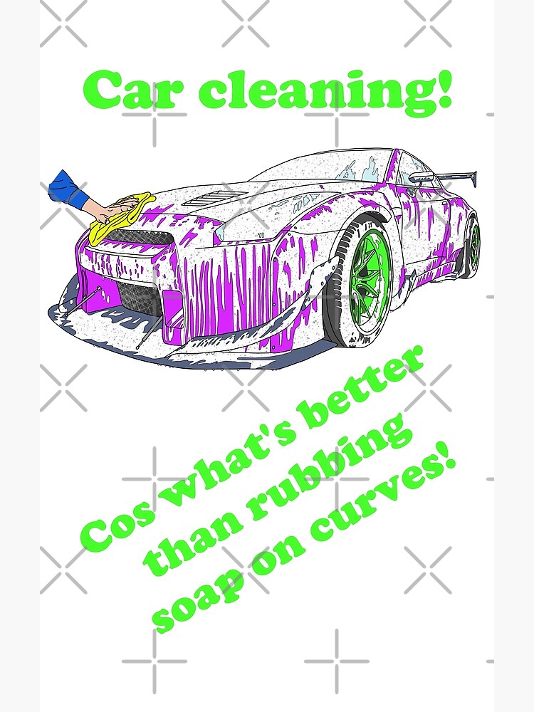 "Funny car cleaning! Car wash! Car detailing! Purple!" Poster for Sale