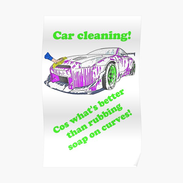 "Funny car cleaning! Car wash! Car detailing! Purple!" Poster for Sale