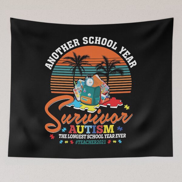 Item preview, Another School Year Survivor The Longest School Year Ever Autism Teacher 2021 designed and sold by timothybakerhi.