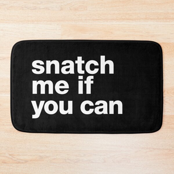 Item preview, "Snatch me if you can" motivating, humorous crossfit statement designed and sold by TrueType.