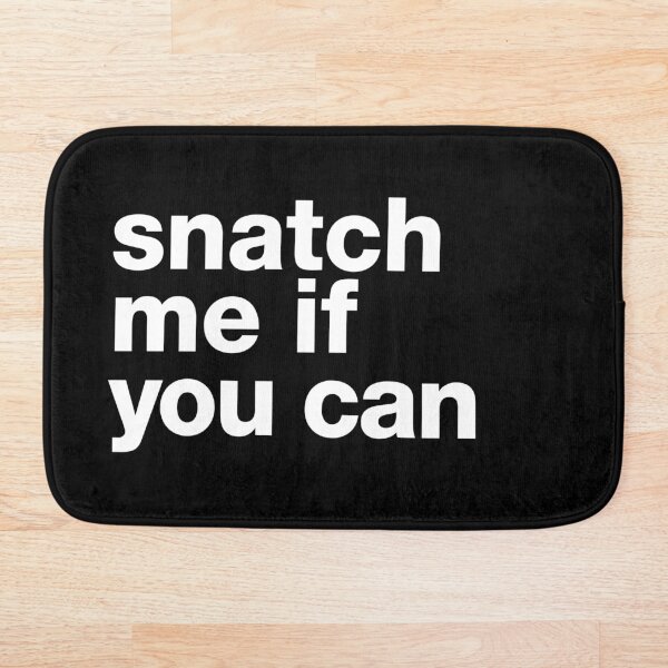 Item preview, "Snatch me if you can" motivating, humorous crossfit statement designed and sold by TrueType.