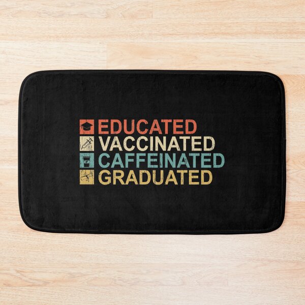 Item preview, Educated Vaccinated Caffeinated Graduated designed and sold by JKHart.