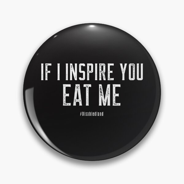 Item preview, If I Inspire You Eat Me designed and sold by Disabledland.