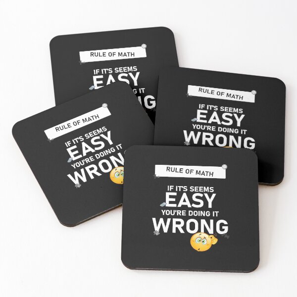 Item preview, Rule of Math. If it seems easy, you're doing it wrong designed and sold by Artsy Boulevard.