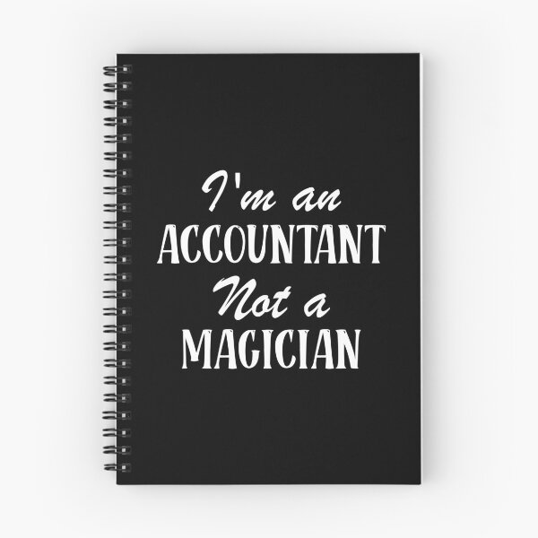 Item preview, I'm an Accountant Not a Magician Funny sarcastic Accountant quote gift designed and sold by Theobsessed01.