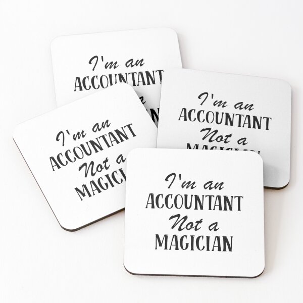 Item preview, I'm an Accountant Not a Magician Funny sarcastic Accountant quote gift designed and sold by Theobsessed01.