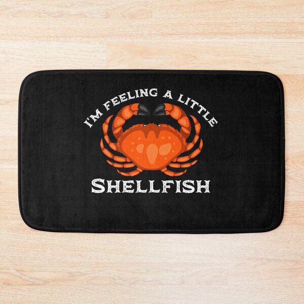 Item preview, I'm feeling a little shellfish designed and sold by Click-Like.