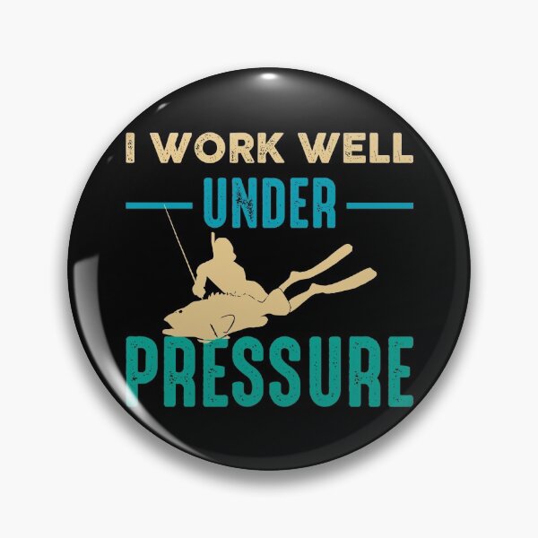 Item preview, I Work Well Under Pressure designed and sold by cotros.