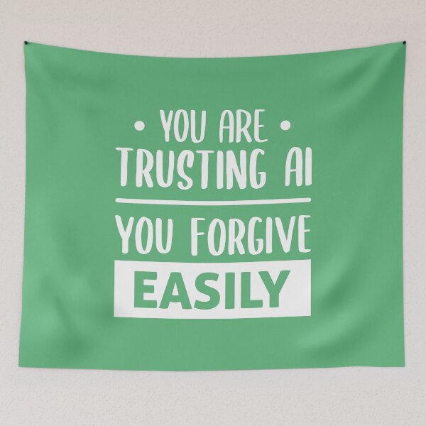 Item preview, You Are Trusting AI, You Forgive Easily (Green BG) designed and sold by FilipeFerreira.