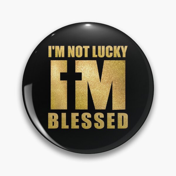 Item preview, I'm Not Lucky I'm Blessed Black and Gold designed and sold by 4wordsmovement.