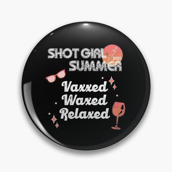 Item preview, Shot Girl Summer Vaxxed Waxed Relaxed designed and sold by RainbowPandas.
