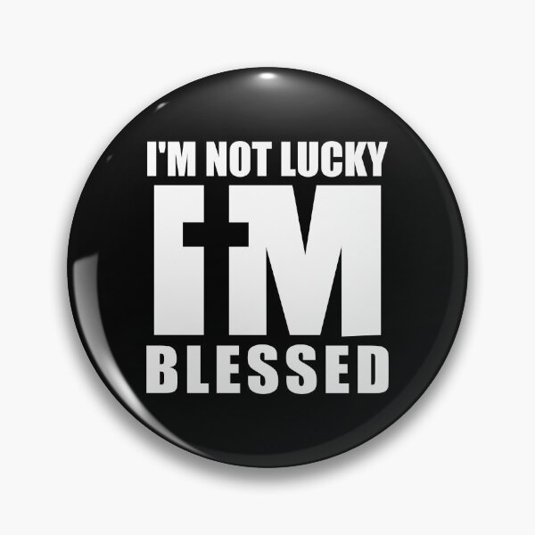 Item preview, I'm Not Lucky I'm Blessed Black and White designed and sold by 4wordsmovement.