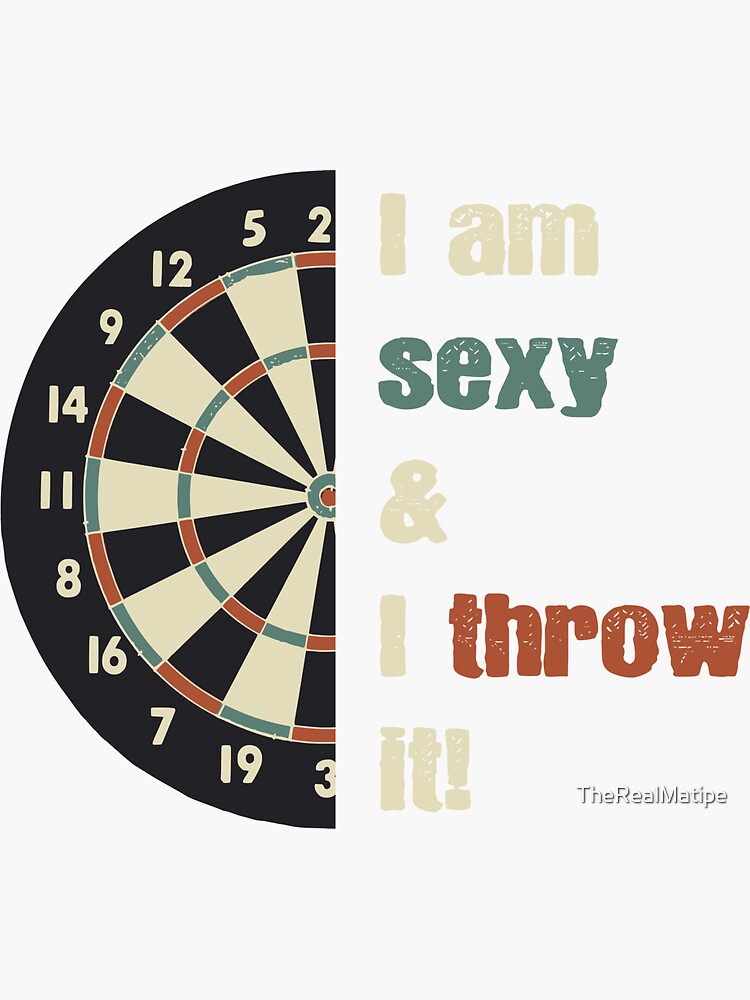 Dart Sexy And I Throw It Darts Darts Dart Sticker By Therealmatipe Redbubble