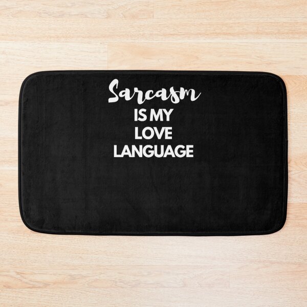 Item preview, Sarcasm is my love language designed and sold by arnabbabai.