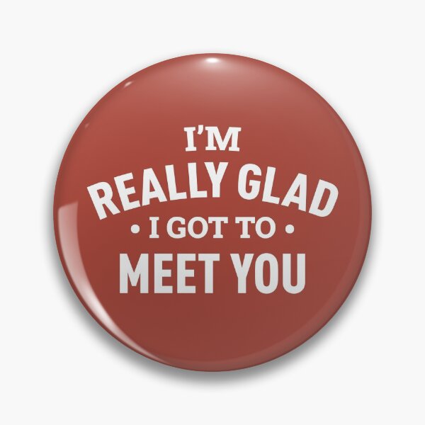 Item preview, I'm Really Glad I Got To Meet You (Red BG) designed and sold by FilipeFerreira.