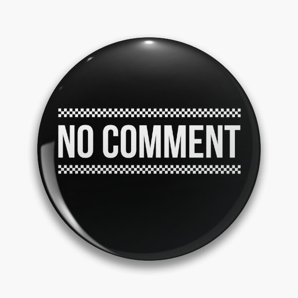 Item preview, No Comment, line of duty designed and sold by InkyJack.
