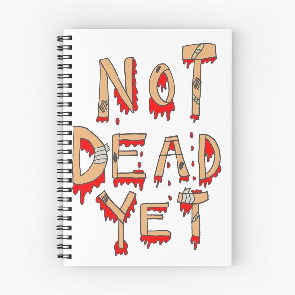 Item preview, Not Dead Yet designed and sold by jdm1981.