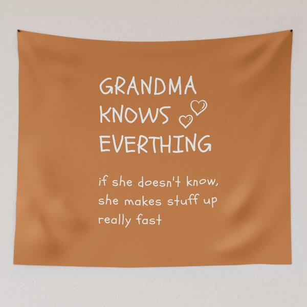 Item preview, Grandma Knows Everything Tee, Grumpa | white text designed and sold by BalmyBell.