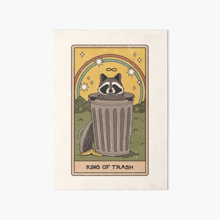 King of Trash Art Board Print