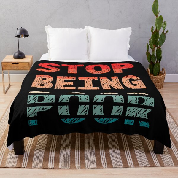 Item preview, Stop Being Poor Funny Meme Sarcastic Co. designed and sold by RS-Collections.