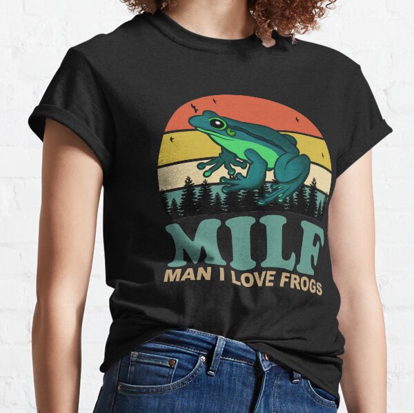 MILF Man I Love Frogs Classic T-Shirt