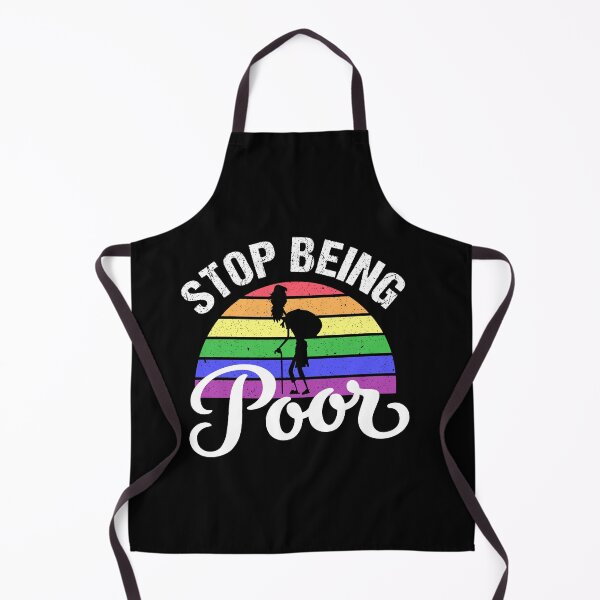 Item preview, Stop Being Poor Funny Meme Sarcastic Co. designed and sold by RS-Collections.