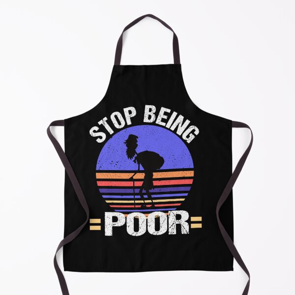Item preview, Stop Being Poor Funny Meme Sarcastic Co. designed and sold by RS-Collections.