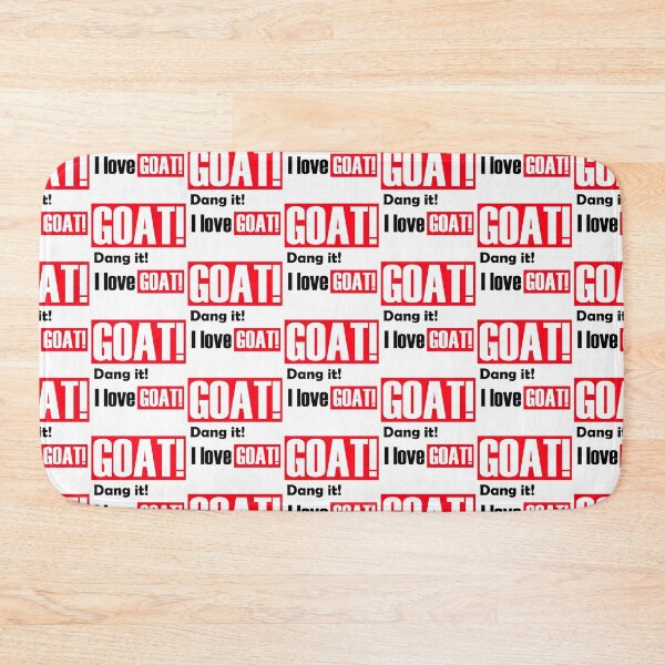 Item preview, GOAT! Dang it! I love GOAT! designed and sold by Jimmy-Asawa.