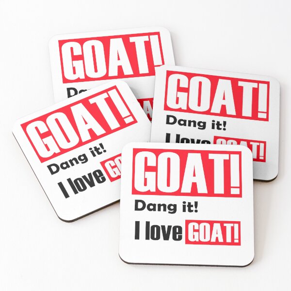 Item preview, GOAT! Dang it! I love GOAT! designed and sold by Jimmy-Asawa.