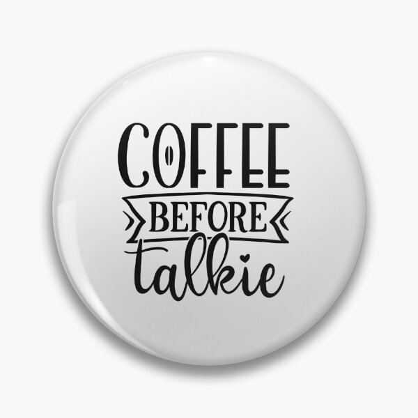 Item preview, Coffee before talkie designed and sold by SasKloset.