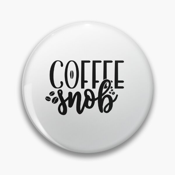 Item preview, Coffee snob designed and sold by SasKloset.