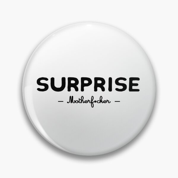 Item preview, Surprise motherf*cker designed and sold by MOD DOM.
