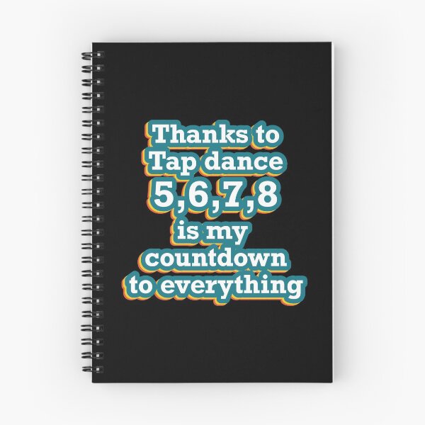 Item preview, Funny Tap dancing gift - Thanks to  Tap dance 5,6,7,8 is my  countdown to everything  | tap dance related gifts, tap dance student gift, tap dance teacher designed and sold by TAP-DANCE-ART.