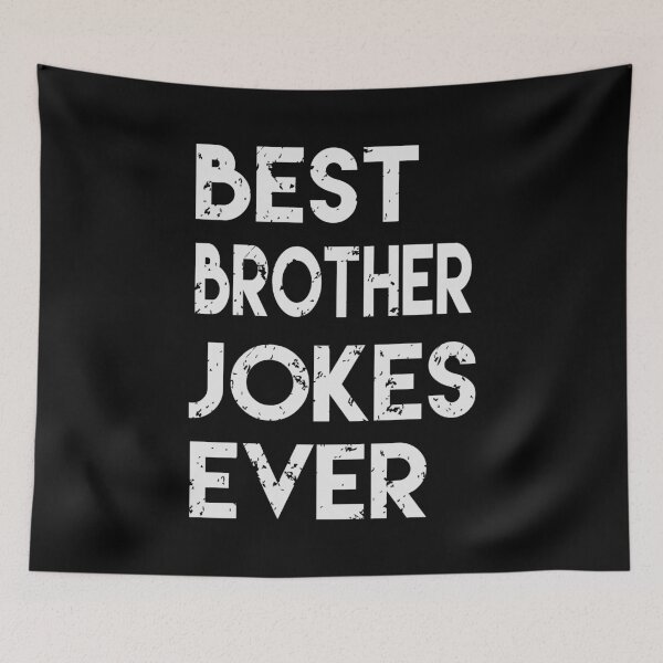 Item preview, Best Brother Jokes Ever | Creative Brother  Gift designed and sold by YAHIA-14.
