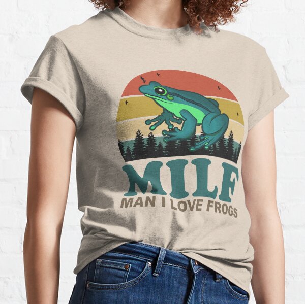 MILF Man I Love Frogs Classic T-Shirt